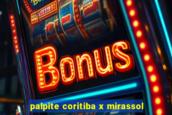 palpite coritiba x mirassol